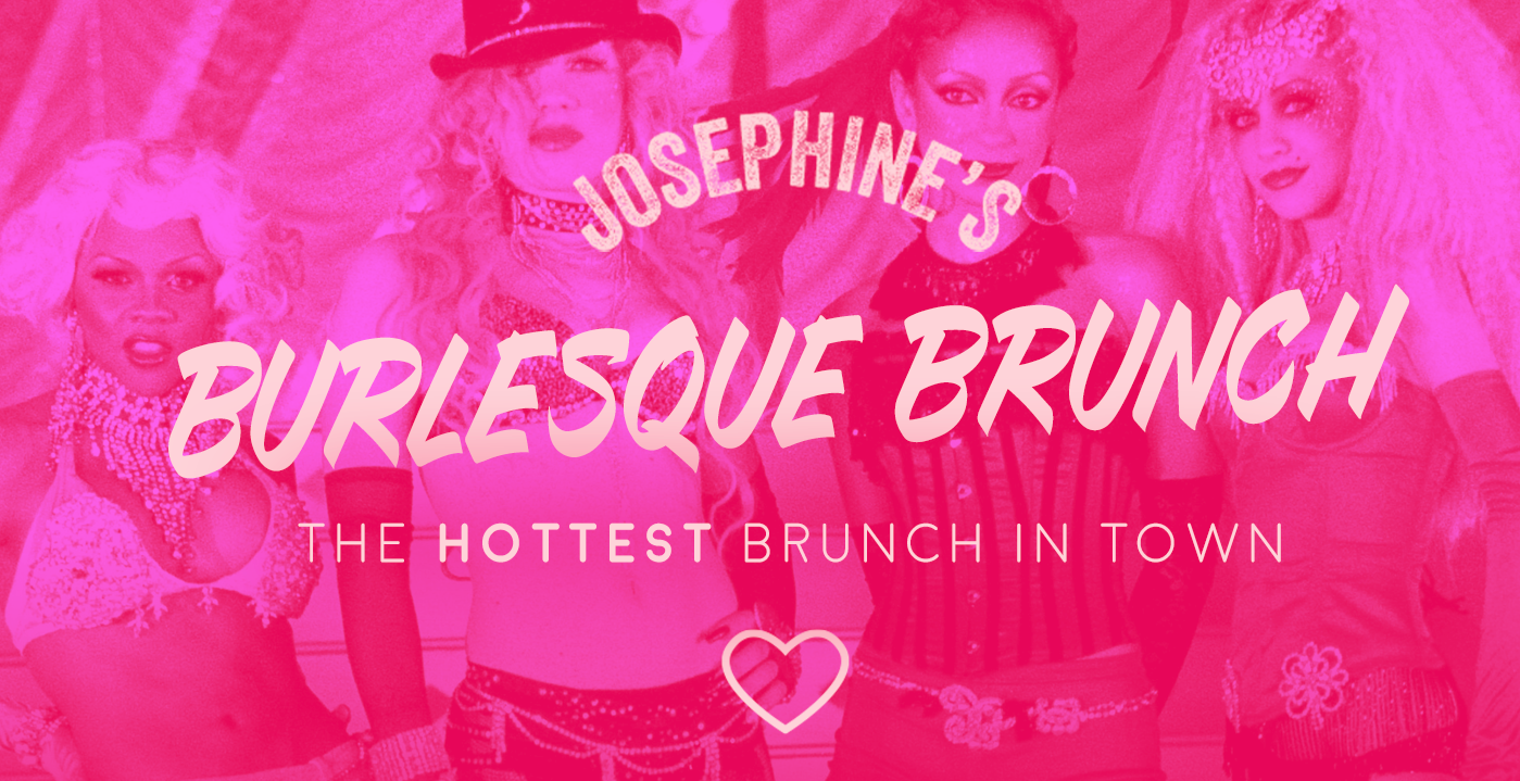 Burlesque Bottomless Brunch at Tonight Josephine