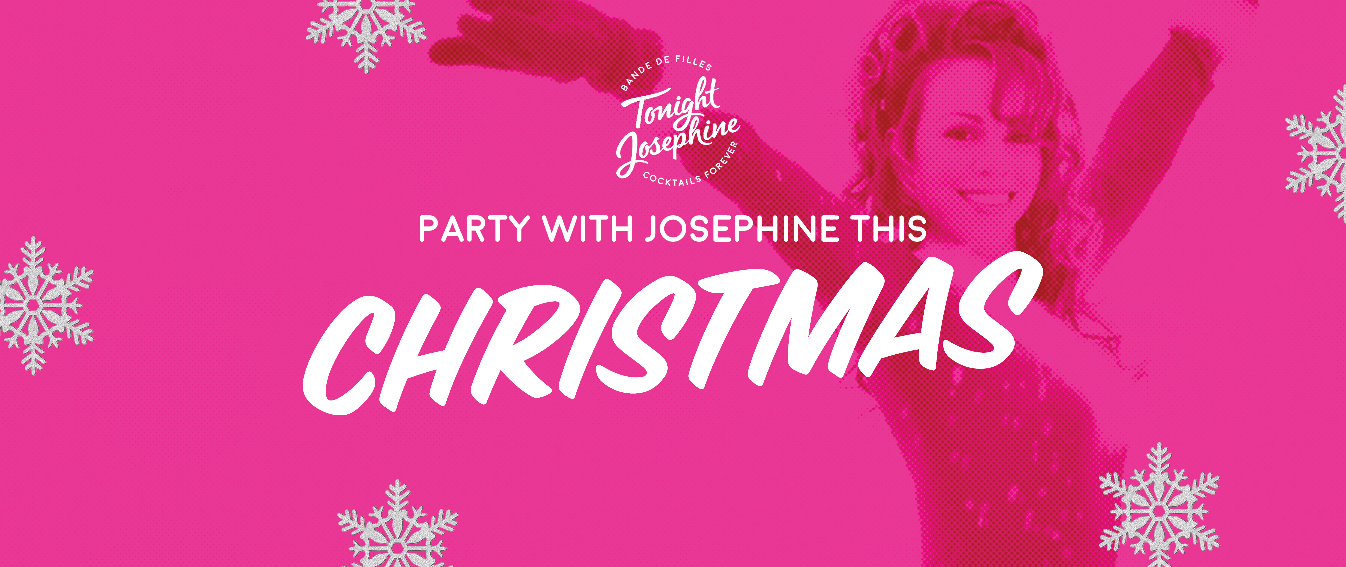 Party with Josephine this Christmas